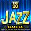 Top 20 Jazz Classics - Simply the Very Best 20 Top Jazz Music Anthems Albumcover