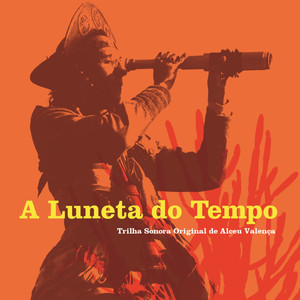 A Luneta do Tempo - Trilha Sonora Original de Alceu Valença album