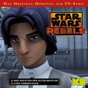Star Wars Rebels - Folge 2 (Der Aufstieg der alten Meister & Ezra undercover) Audiobook