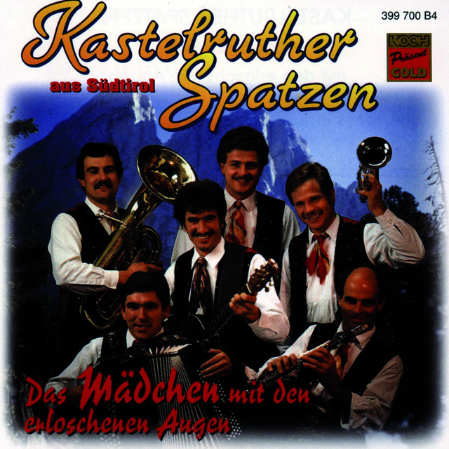 Kastelruther Spatzen Das Mädchen Mit Den Erloschenen Augen