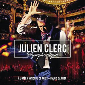 Julien Clerc Symphonique - À l'Opéra National de Paris - Palais Garnier album