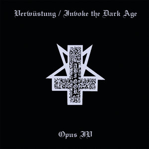 Verwüstung / Invoke the Dark Age // Opus IV cover