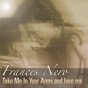 Take Me In Your Arms And Love Me cover