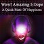 Wow! Amazing I-Dope - A Quick State Of Happiness Albumcover