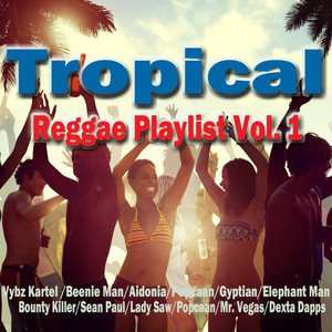 Tropical Reggae Playlist Vol. 1 album