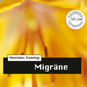 Die Hörapotheke - Mentales Training: Migräne (Das Original-Volker-Sautter-Programm)