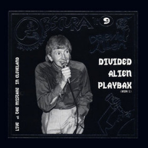 Bananamoon Obscura No. 9: Divided Alien Playbax, Part 2 (Live at the Mistake in Cleveland) album