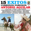 15 Exitos Corridos Famosos - Antonio Aguilar cover
