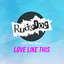 Rudedog Ft. Nikki Belle - Love Like This