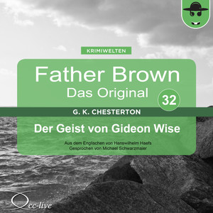 Father Brown 32 - Der Geist von Gideon Wise (Das Original) Audiobook