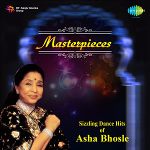 Masterpieces - Sizzling Dance Hits by Asha Bhosle album