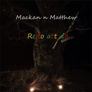 Mackan n Matthew