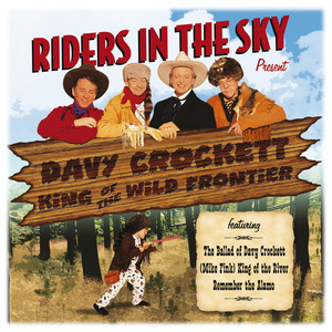 Riders In The Sky: Present Davy Crockett, King Of The Wild Frontier album