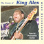 The Cream Of King Alex And The Untouchables cover