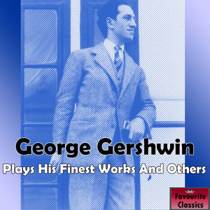 George Gershwin Plays George Gershwin album