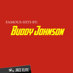 Famous Hits by Buddy Johnson album