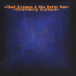 Chad Hinman & The Never Was