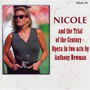 Nicole and the Trial of the Century - An Opera in Two Acts album
