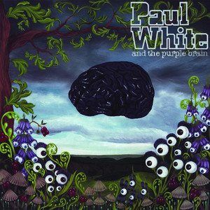 Paul White & The Purple Brain album