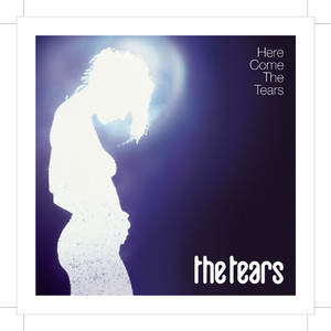 Here Come the Tears cover