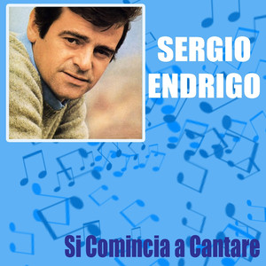 Sergio Endrigo: Si Comincia A Cantare cover