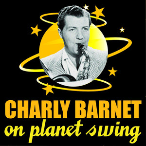 Charlie Barnet on Planet Swing cover