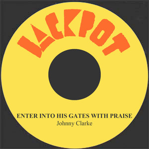 Enter Into His Gates With Praise cover