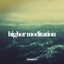 Higher Meditation Albumcover