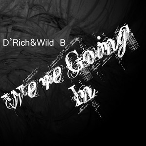D'Rich & Wild B