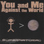You And Me Against The World cover