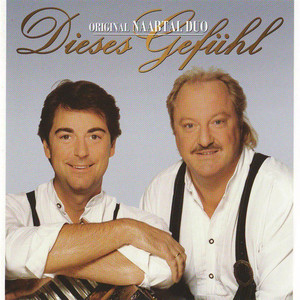 ORIG. NAABTAL DUO - Dieses Gefühl cover