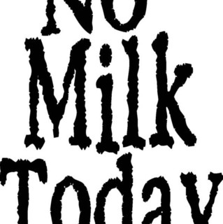 No Milk Today Photo