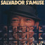 Salvador s'amuse cover