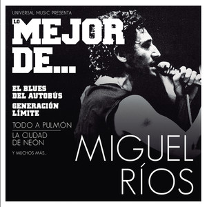 Lo Mejor De Miguel Rios album