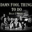 Damn Fool Thing to Do Albumcover