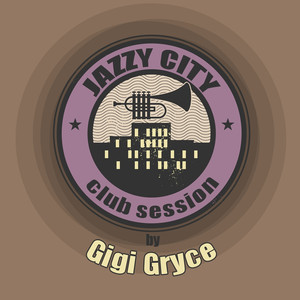 JAZZY CITY - Club Session by Gigi Gryce album