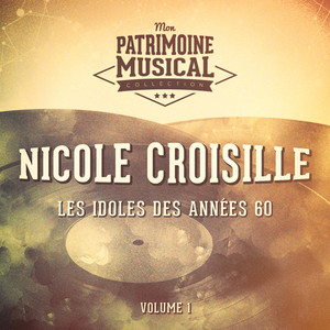 Les idoles des années 60 : Nicole Croisille, Vol. 1 album