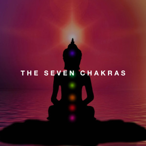 The Seven Chakras, Balance and Chakra Healing Music album