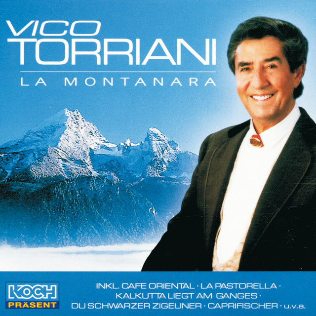 Vico Torriani La Montanara Songtexte Lyrics Ubersetzungen Horproben songtexte de