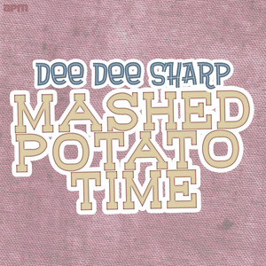 Mashed Potato Time album