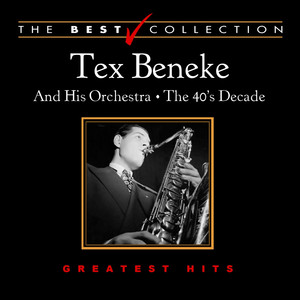 The Best Collection: Tex Beneke the 40's Decade cover