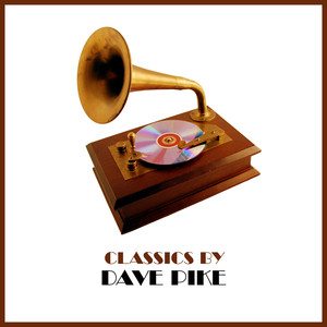 Classics by Dave Pike cover