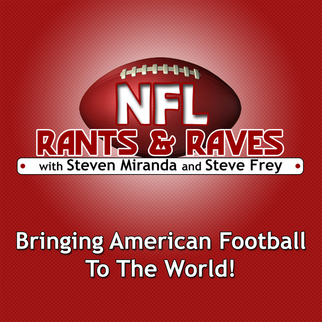 Podcast | NFL Rants & Raves | Podcast on Spotify