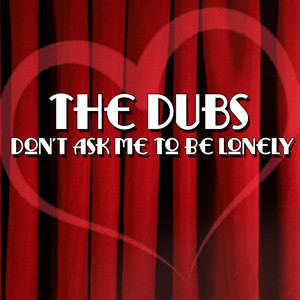 Don't Ask Me To Be Lonely cover