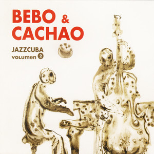 JazzCuba, Vol. 2: Bebo Valdes & Cachao cover