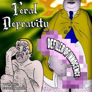 Feral Depravity