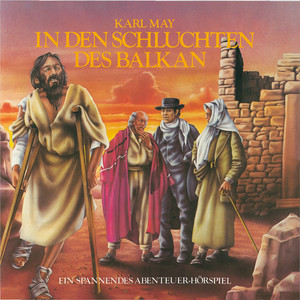 In den Schluchten des Balkan (Hörspielklassiker 10) Audiobook