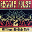 Reggae Pulse 2: Hit Songs Jamaican Style cover