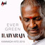 Evergreen Ilaiyaraja - Kannada Hits 2016 cover