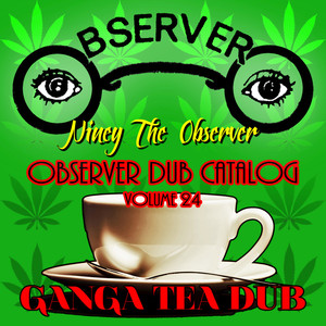 Observer Dub Catalog, Vol. 24 (Ganga Tea Dub) album